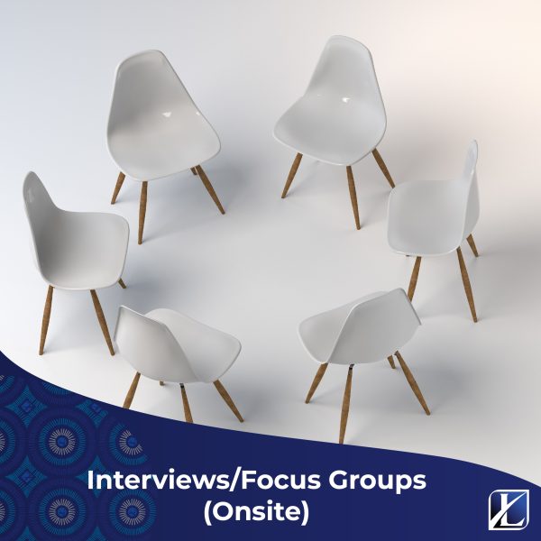 Interviews-Focus Groups Onsite